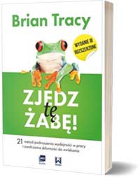 Zjedz tę żabę! Brian Tracy