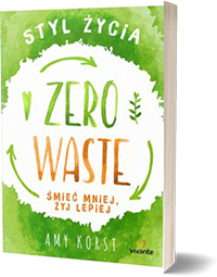 Styl życia Zero Waste - Amy Korst