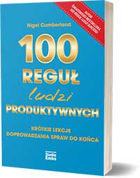 100 reguł ludzi produktywnych100 reguł ludzi produktywnych - Nigel Cumberland