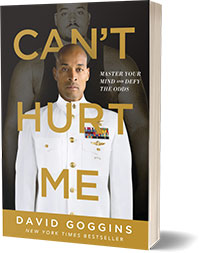 Can't Hurt Me: Master Your Mind and Defy the Odds David Goggins 