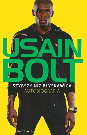 Szybszy niż błyskawica. Autobiografia - Usain Bolt