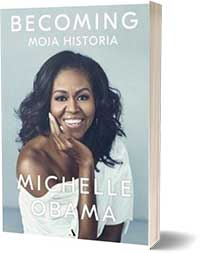 Becoming. Moja historia - Michelle Obama