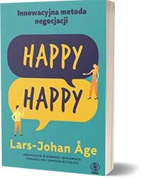 Happy-happy. Innowacyjna metoda negocjacji - Lars-Johan Age