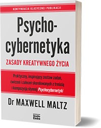 Psychocybernetyka. Zasady kreatywnego życiaAutor: Maxwell Maltz