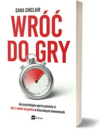 Wróć do gryJak psychologia sportu pomoże ci dać z siebie wszystko w kluczowych momentach - Dana Sinclair