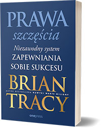 Prawa szczęścia. Niezawodny system zapewniania sobie sukcesuAutor: Brian Tracy