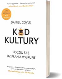 Kod Kultury. Poczuj siłę działania w grupieDaniel Coyle